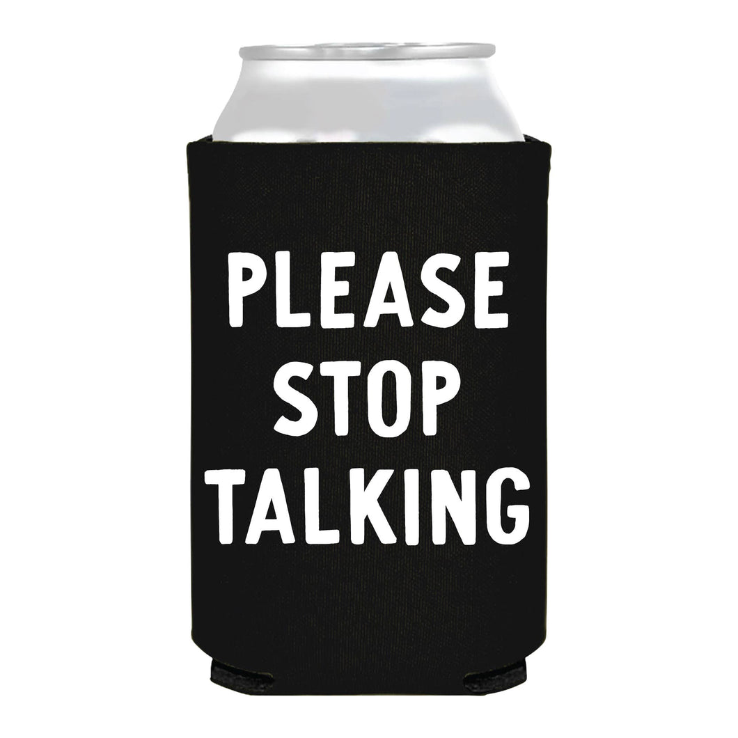 Please Stop Talking Can Cooler