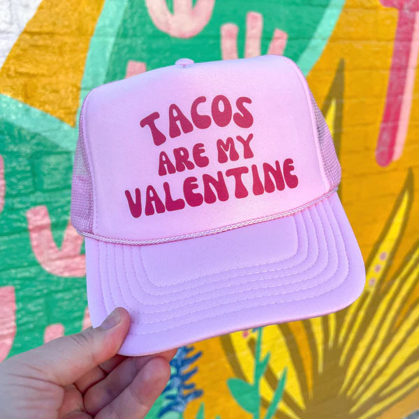 Tacos are My Valentine Trucker Hat