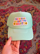 Load image into Gallery viewer, Do What Makes You Happy Trucker Hat

