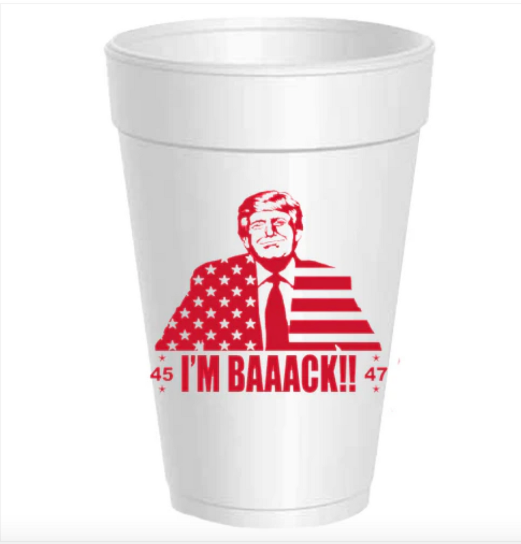 I'm Back Trump Styrofoam Cups 16oz. Set of 10