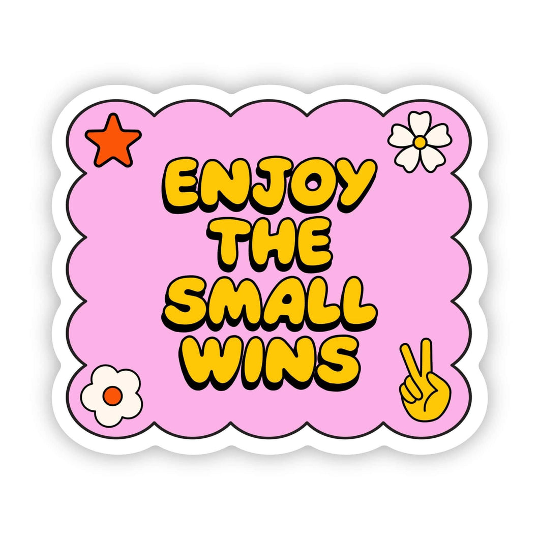 Enjoy The Small Wins Sticker
