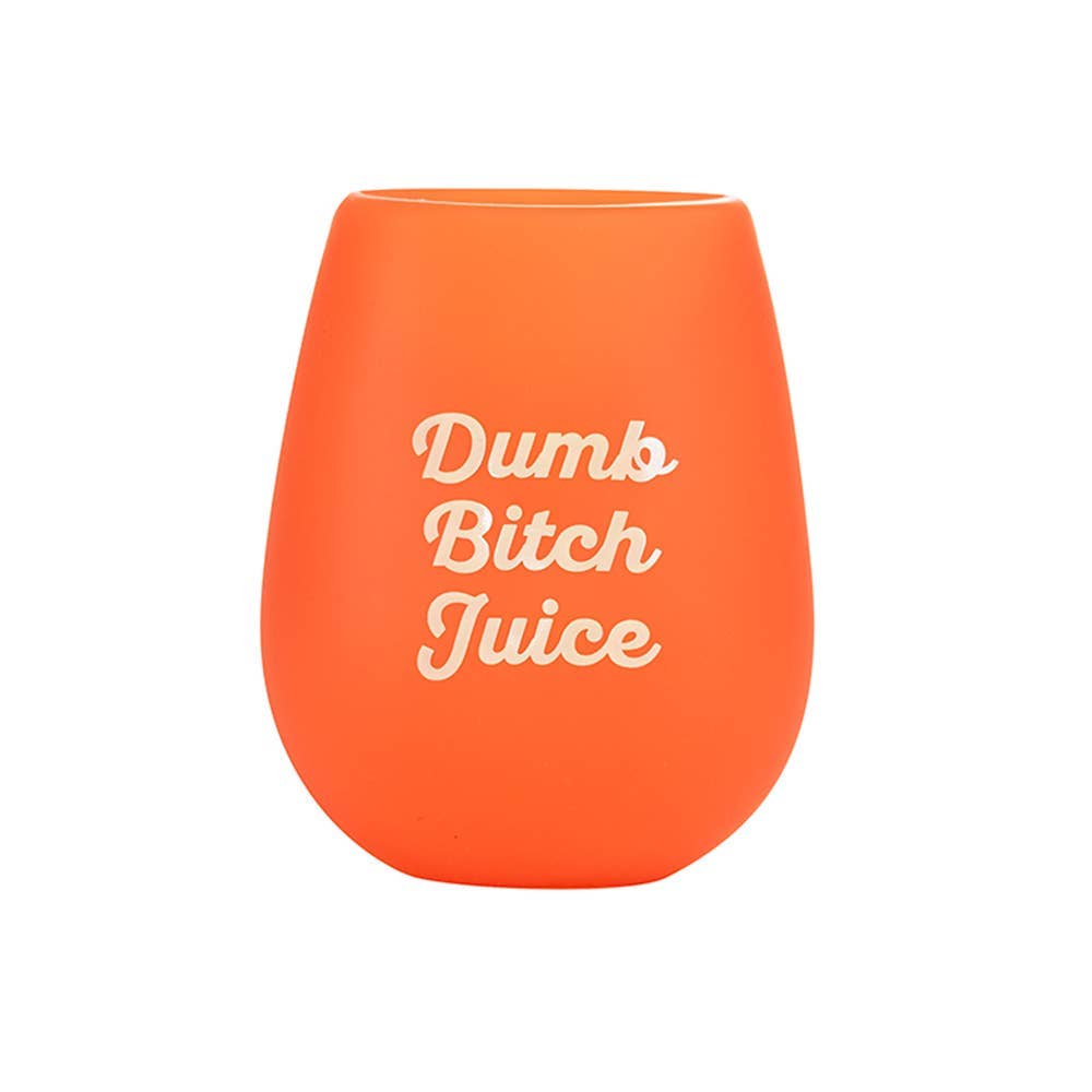 Dumb B*tch Juice Wine Cup