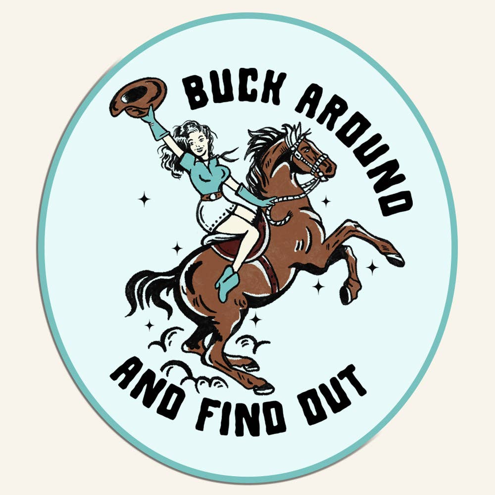 Buck Around and Find Out Sticker
