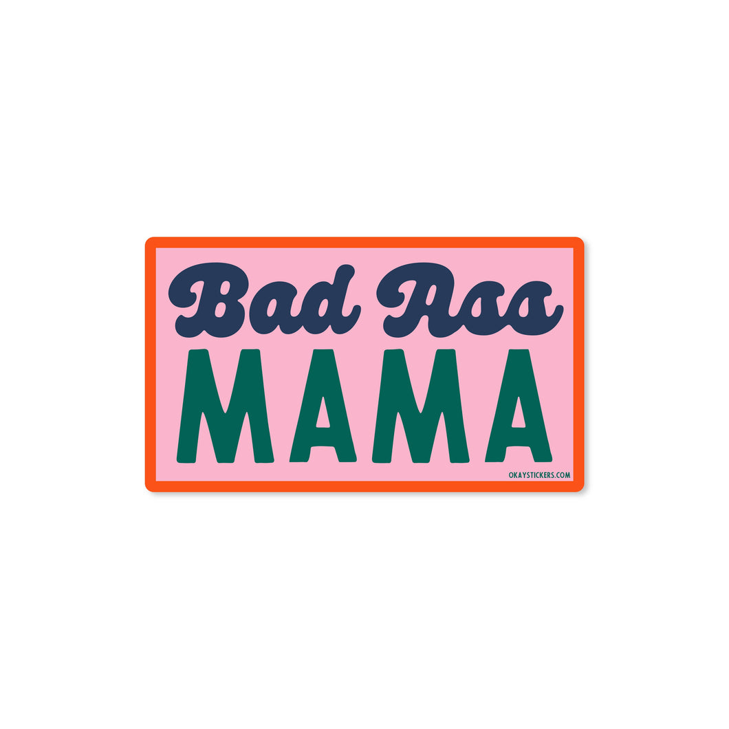 Bad Ass Mama Sticker