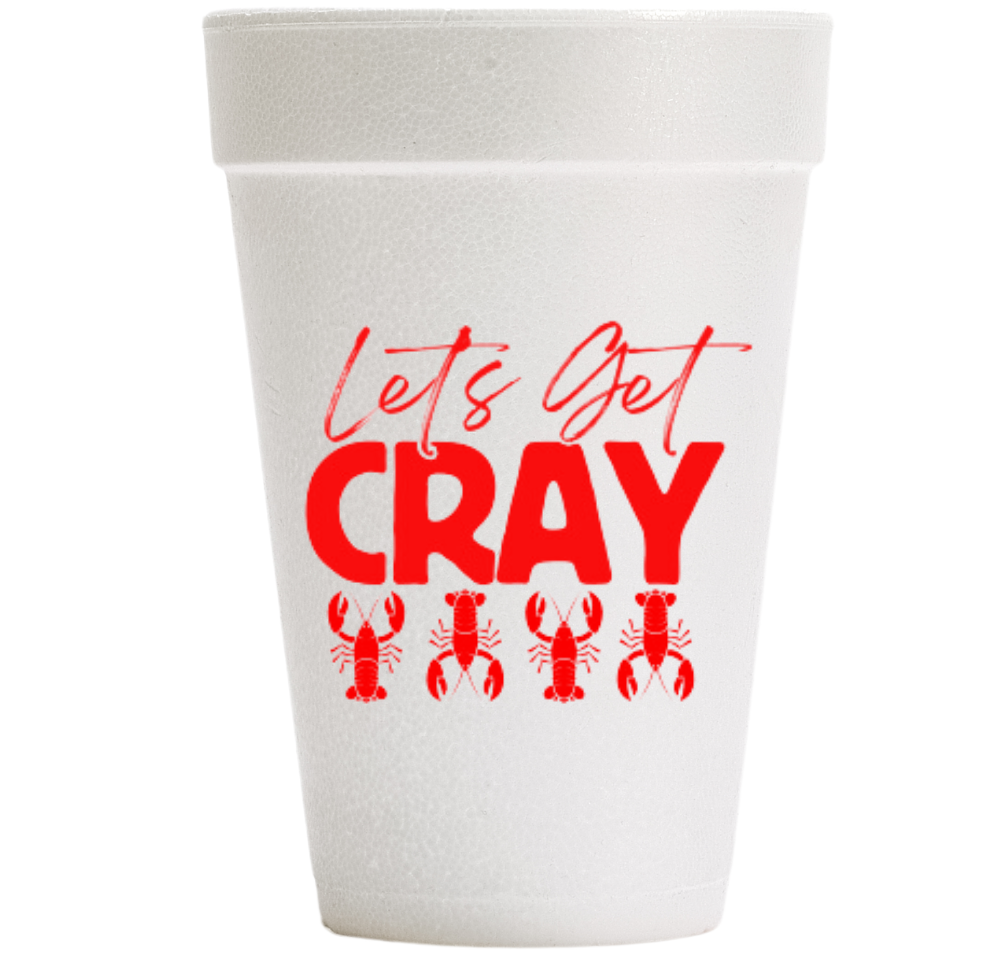 Let's Get Cray 20oz Styrofoam Cups