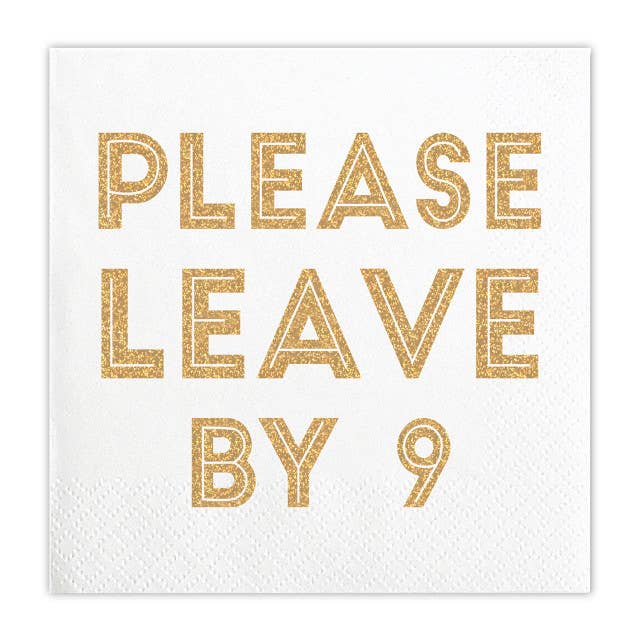 Please Leave By 9-Beverage Napkins